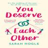 You Deserve Each Other by Sarah Hogle Paperback Book 9780349424347