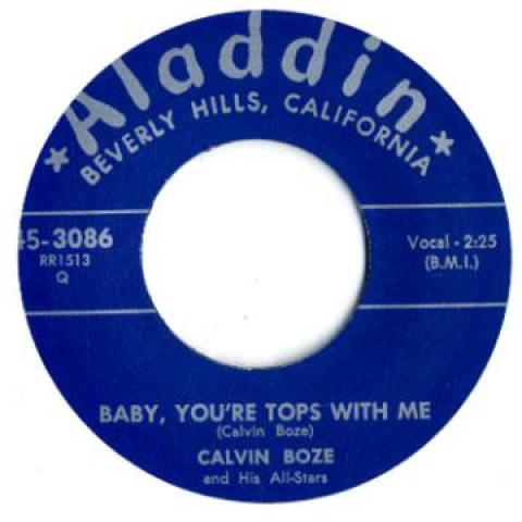 7-дюймовая пластинка CALVIN BOZE - Baby, You're Tops With Me / Slippin ALADDIN3086 Aladdin 2010 UK Blues