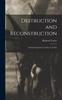 Книга Destruction and Reconstruction : Personal Experiences of the Late War