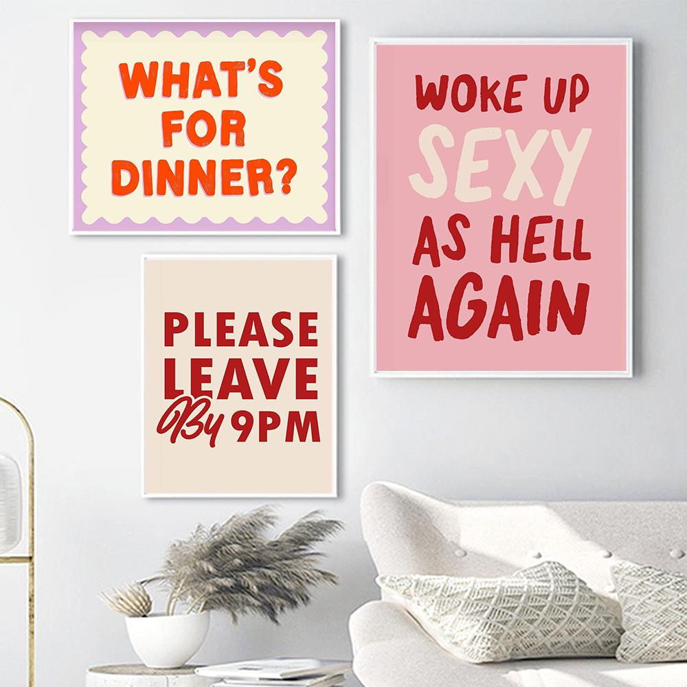 Woke up Sexy As Hell Again Poster Pink What's For Dinner Quotes Canavs Print Nordic Living Room Club Home Decoration Pictures