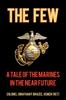 Книга The Few : A Tale of the Marines In the Near Future