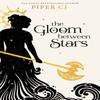 The Gloom Between Stars by Piper CJ Paperback Book 9781728277820