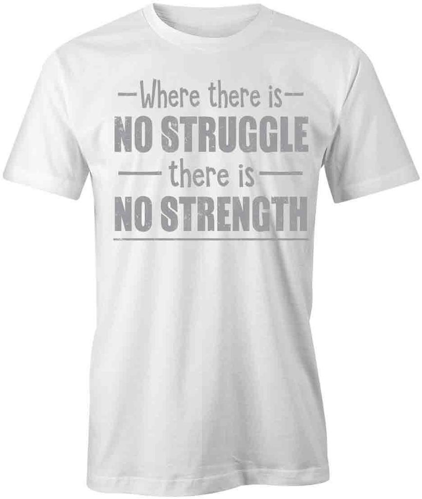 NO STRUGGLE NO STRENGTH TShirt Tee Short-Sleeved Cotton CLOTHING S1WSA749