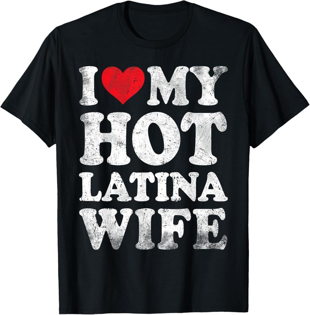 I Love My Hot Latina Wife Funny Valentine's Day T-Shirt