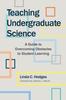 The Teaching Undergraduate Science : A Guide To Overcoming Obstacles To Student Learning Book