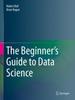 Книга The Beginner's Guide To Data Science