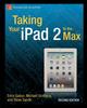 Книга Taking Your iPad 2 To the Max