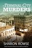 The The Terminal City Murders A John Granville Emily Turner Historical Mystery 4 by Sharon Rowse - Paperback Book
