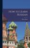 Книга How To Learn Russian