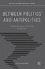 Книга Between Politics and Antipolitics : Thinking About Politics After 911