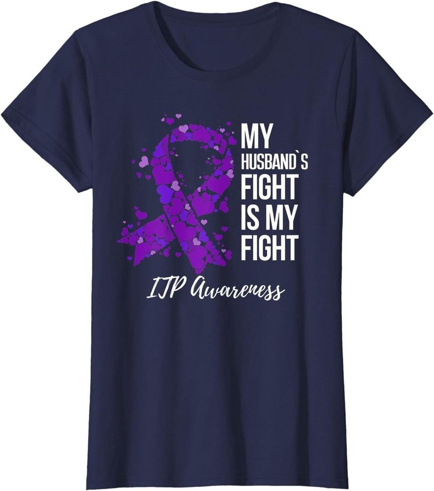 My Husband’s Fight Is My Fight ITP Awareness Ladies' Crewneck T-Shirt