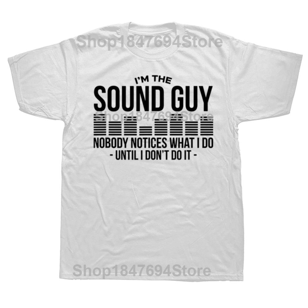 Funny Sound Guy Audio Engineer Cotton Tshirts Men Womens Fashion Casual Loose Oversized Sound Engineer Master Musician T Shirt
