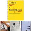 This Is Not A Sketchbook, It's An Art Class, Spiral-bound, This Isn't A Sketchbook, An Interactive Work Book For The Aspiring Artist