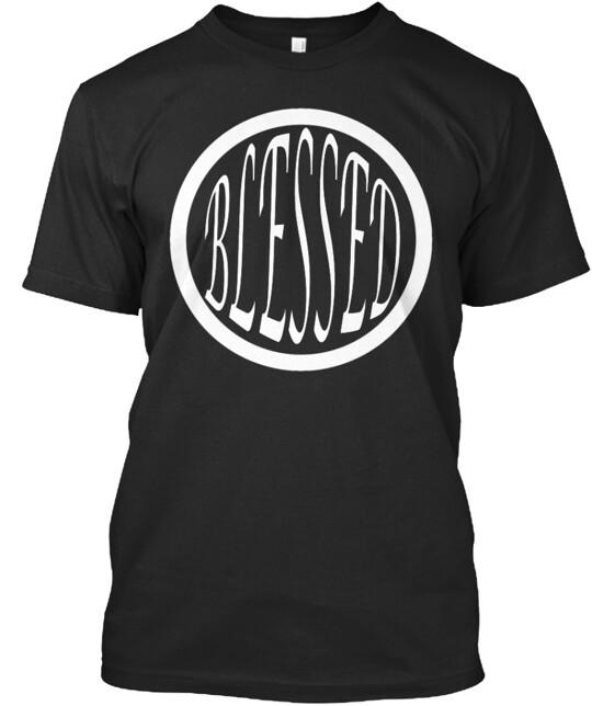 Blessed T-Shirt Made in the USA Size S to 5XL