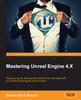 Книга Mastering Unreal Engine 4.X