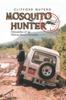 Книга Mosquito Hunter : Chronicles of an African Insect Scientist