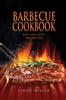 The Barbecue Cookbook Easy And Tasty Bbq Recipes by Sarah Miller - Paperback Book