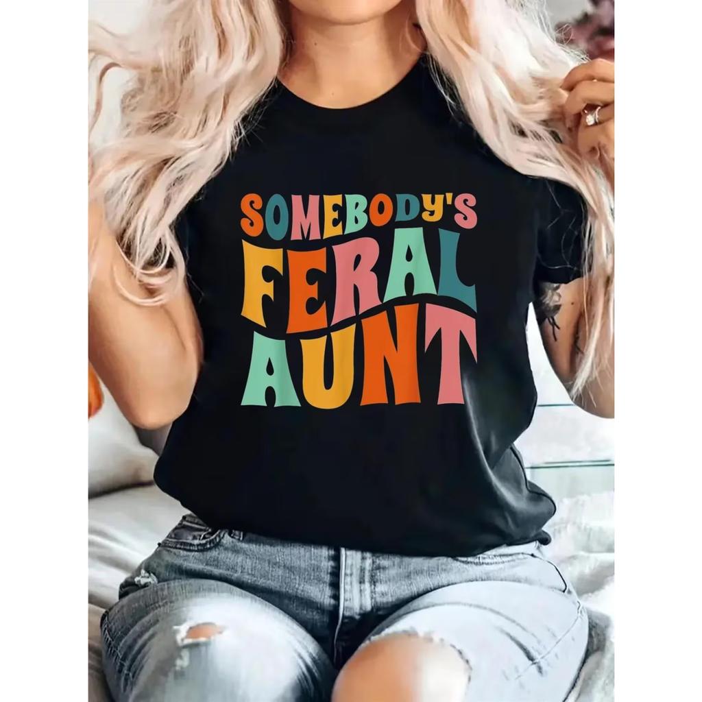Somebodys Feral Aunt Graphic T-Shirt for Women - Funny Feral Aunt & Niece Print Short Sleeve Tee