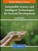 The Sustainable Science and Intelligent Technologies for Societal Development Book