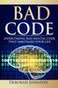 Книга Bad Code : Overcoming Bad Mental Code That Sabotages Your Life