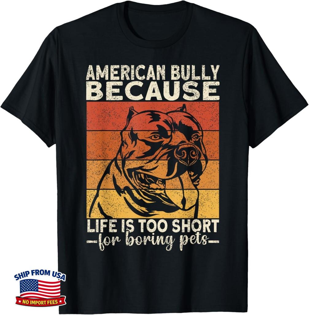 Bully XL Pitbull Dad Life Is Short For Boring American Bully Gift Unisex T-Shirt