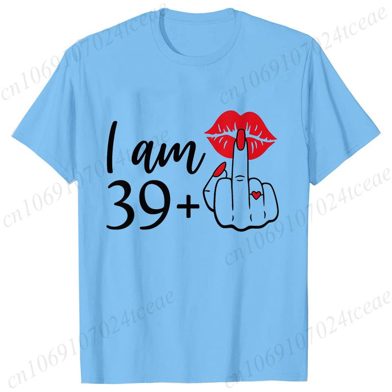 Unisexs New Fashion Streetwear I Am 39 Middle Finger Tshirts 39th Birthday Unisex Clothing Fashion Birthday Y2k Clothes Top