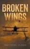 Книга Broken Wings : WWI Fighter Ace's Story of Escape and Survival