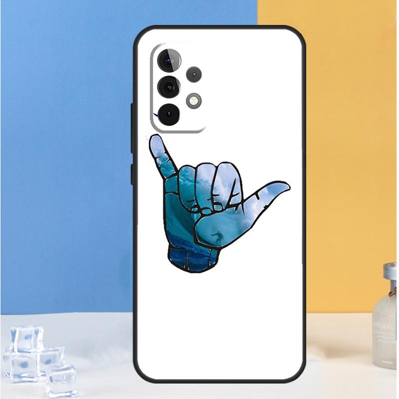 Shaka Surf Hang loose For Samsung Galaxy A54 A34 A14 A13 A33 A53 A36 A05 A06 A16 A32 A52 A55 A35 A15 A56 A26 Case