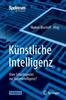 Книга Kunstliche Intelligenz : Vom Schachspieler Zur Superintelligenz?