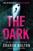 The The Dark : A Compelling, Heart-racing, Up-all-night Thriller from Richard & Judy Bestseller Sharon Bolton Book
