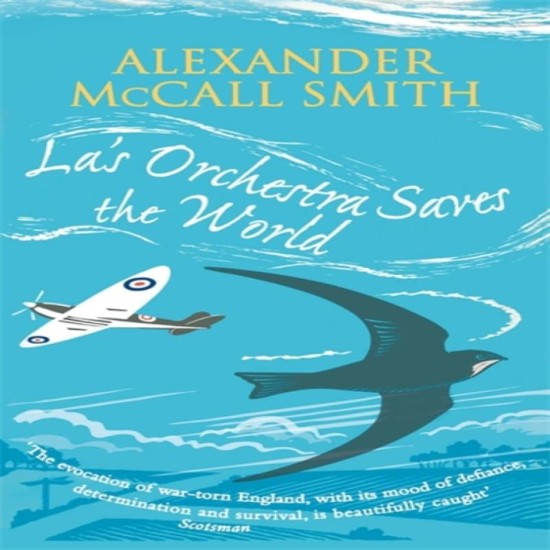 Las Orchestra Saves The World by Alexander McCall Smith Paperback Book 9780349122052