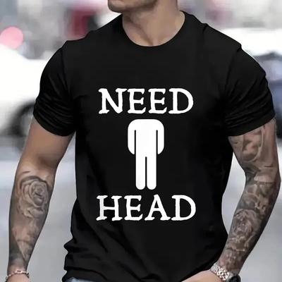Мужская футболка Need Head с юмором для взрослых, футболка с грязной шуткой для мужчин, модная повседневная летняя одежда оверсайз, футболки с коротким рукавом