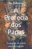 Книга A Profecia Dos Papas : Traduzida Do Latim Para Portugues