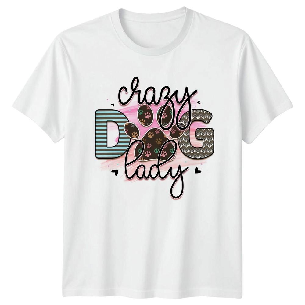 Crazy Dog Lady Unisexs TShirt Dog Mom Pets Mothers Day Gift For Her