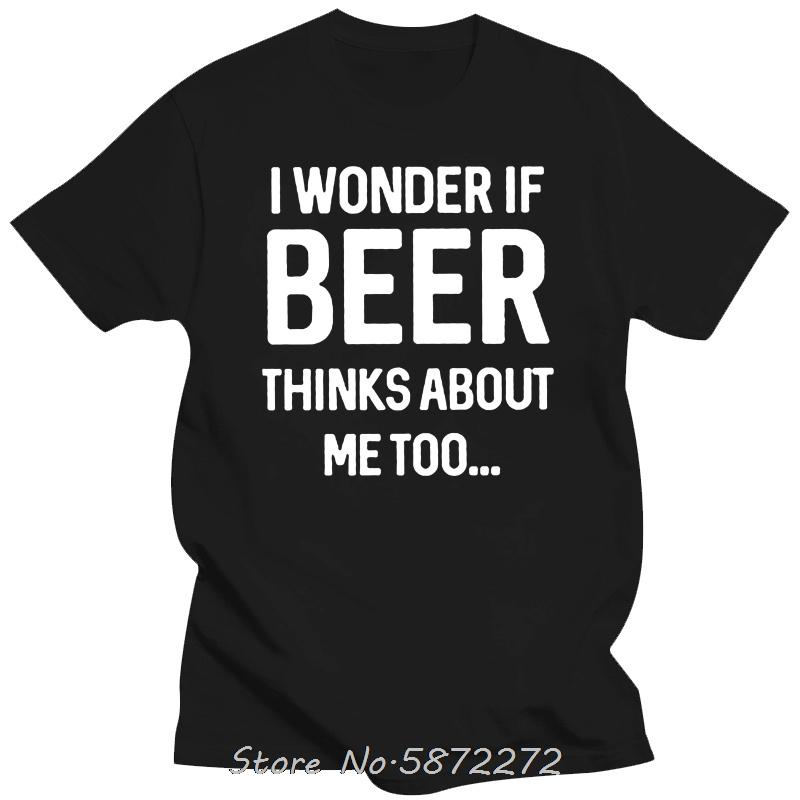 I Wonder If Beer Thinks About Me Too Unisex Brewing Drinking TShirt Unisex Cotton T Shirt Oversized Tshirt Fitness Tees Tops