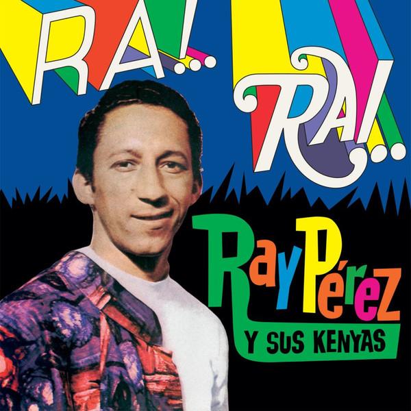 Виниловая пластинка RAY PEREZ Y SUS LOS KENYA Ra Rai 180г VAMPI277 Vampi Soul 2023 Испания Латинская