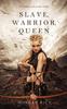 Книга Slave, Warrior, Queen (Of Crowns and Glory--Book 1)