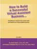 Книга How To Build a Successful Virtual Assistant Business (Intl-2nd Edition)