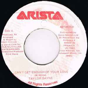 7inch Record TAYLOR DAYNE - Can't Get Enough Of Your Love AST051131 Arista 1994 Jamaica Soul/Funk Used