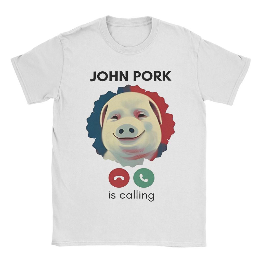 John Pork Is Calling Tshirt Unisex Unisex Amazing Pure Cotton Tees O Neck Short Sleeve T Shirt Summer Tops