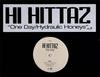 12inch Record HI HITTAZ - One Day / Hydraulic Honeys INTR106431 Interscope Reco 2001 US Rap & Hip-Hop/R&B Used