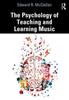 Книга The Psychology of Teaching and Learning Music