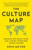 Книга The Culture Map : Decoding How People Think, Lead, and Get Things Done Across Cultures
