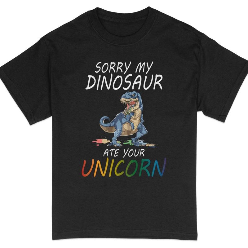 32 Funny Dinosaur T Shirt Sorry My Ate Your Unicorn Unisex