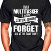 Im A Multitasker Printing Tshirt With Funny Unisex Graphic Tee Black T Shirt Summer Short Sleeve Tee Shirts