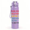 1PC Equality Equal Rights Quote Print 750ml Color Plastic Sports Water Bottle Leakproof Flip Straw Lid Suitable for Sports Office Home Use