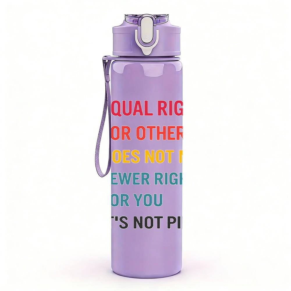 1PC Equality Equal Rights Quote Print 750ml Color Plastic Sports Water Bottle Leakproof Flip Straw Lid Suitable for Sports Office Home Use