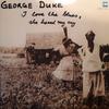 LP Пластинка GEORGE DUKE - I Love The Blues, She Heard My Cry 17227006 MPS Records 2018 Германия Джаз