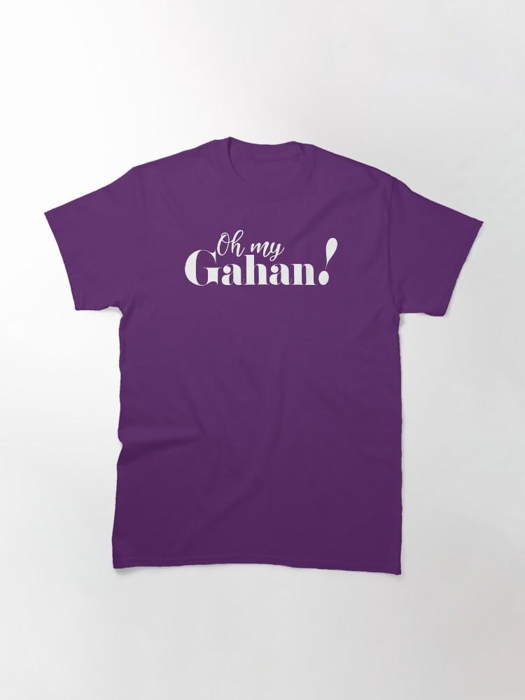 OH MY GAHAN Classic T-Shirt