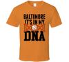 It's In My Dna Baltimore Baseball Fan T Shirt
